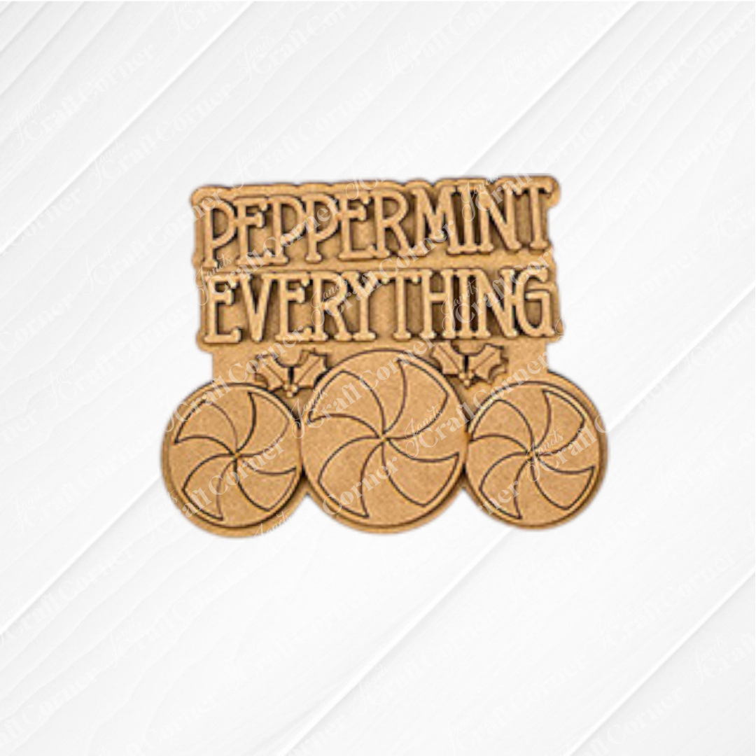 The "Peppermint Mocha Mini Shelf Sitters" DIY craft kit from Janet's Craft Corner features a wooden sign reading "PEPPERMINT EVERYTHING" with three peppermint designs—perfect festive decor for your home or tiered tray. Set of 1.