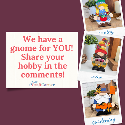 A collage displays three themed Scarecrow Gnome Shelf Sitters from Janet's Craft Corner alongside a text box that reads, "We have a gnome for YOU! Share your hobby in the comments!" Featuring sewing, wine, and gardening themes with props like a sewing machine, wine glass, and watering can.