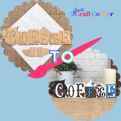 Create a before-and-after craft with the Coffee Word Block DIY kit by Janet's Craft Corner—unfinished with teapot and cup, then painted brown, white, and blue. Perfect seasonal home décor for any coffee lover! Brand name at top right.