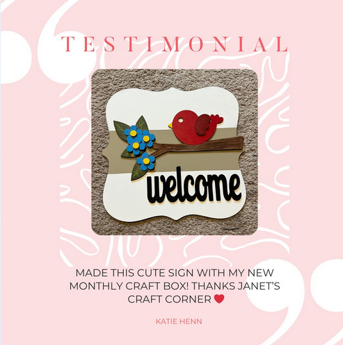 The Bird Welcome Sign by Janet's Craft Corner features a red bird on a branch with blue flowers, "welcome" elegantly below. It's highlighted as an entryway craft box creation against a "Testimonial" background.