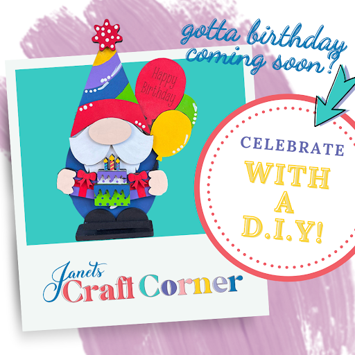A vibrant graphic showcases a Birthday Gnome with gifts and balloons, alongside "Janet's Craft Corner." Overlay text says, "Celebrate with a DIY kit!" and "Gotta birthday coming soon?" The product is the Birthday Gnome Shelf Sitter - DIY home decor craft kit.