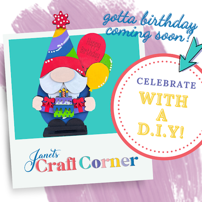 A vibrant graphic showcases a Birthday Gnome with gifts and balloons, alongside "Janet's Craft Corner." Overlay text says, "Celebrate with a DIY kit!" and "Gotta birthday coming soon?" The product is the Birthday Gnome Shelf Sitter - DIY home decor craft kit.