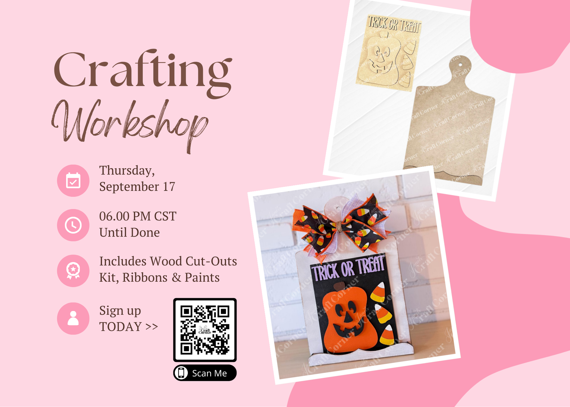 Flyer for Janet’s Craft Corner’s “Trick or Treat Pumpkin Farmhouse Sign & Breadboard Sign Holder Class,” featuring event details, photos of wooden Halloween cut-outs, festive ribbons, and a decorated “Trick or Treat” sign displayed on a rustic breadboard sign holder. Includes date, time, kit information highlighting the unfinished wood craft kit provided, and a QR code for registration. Designed with a pink and white background.