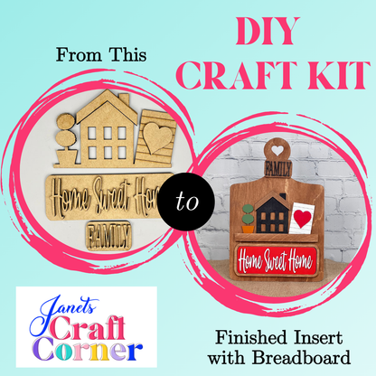 See the transformation! Two images show the "Home Sweet Home Interchangeable Insert" DIY decor kit by Janet's Craft Corner—1 set, 3 pieces—before and after assembly. Personalize your own finished insert with the included breadboard!.
