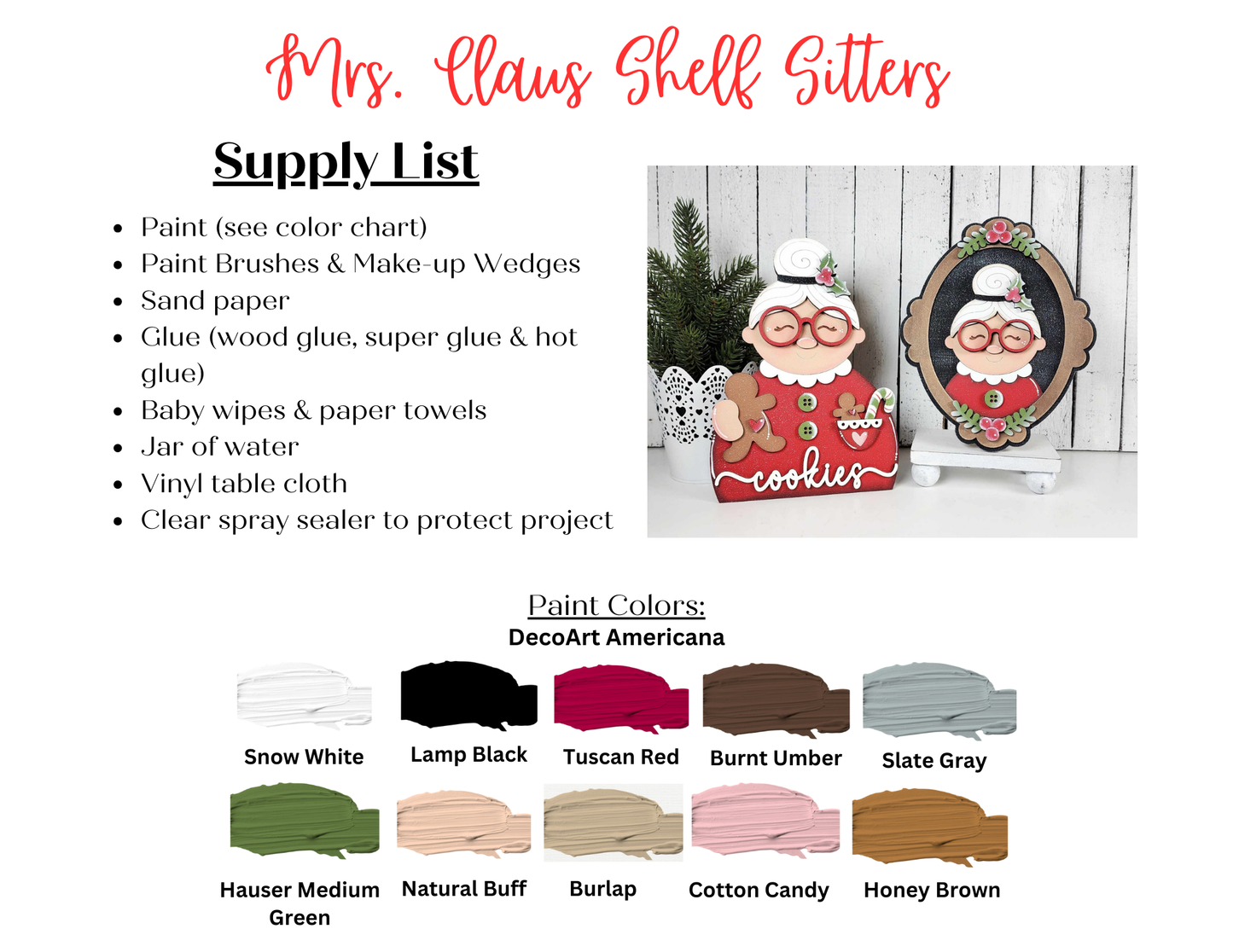 Create festive holiday décor with Janet's Craft Corner’s Mrs. Claus Shelf Sitter DIY kit. Includes supplies to make one painted figure—shown with a "cookies" sign or in an oval frame—with sample paint swatches displayed below.