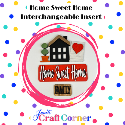 Janet's Craft Corner's Home Sweet Home Interchangeable Insert DIY kit includes 3 pieces—house, heart, and plant—on a colorful polka dot background with "FAMILY" and a sign saying Home Sweet Home. Personalize your home decor today!.