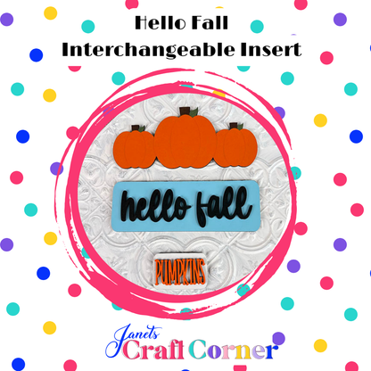Hello Fall Interchangeable Insert - Painted