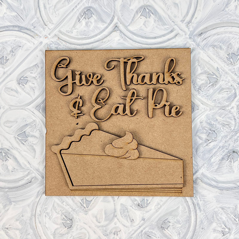 Give Thanks & Eat Pie Thanksgiving Interchangeable Square DIY craft kit by Janet's Craft Corner