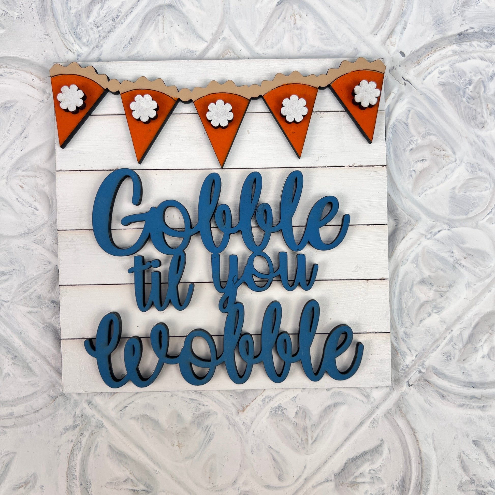 Gobble til you Wobble Thanksgiving Interchangeable Square painted sample by Janet's Craft Corner